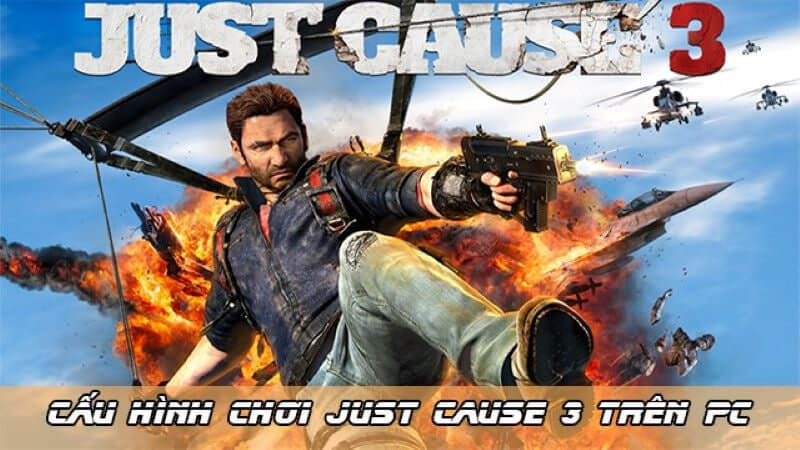 MMwin Cập nhật chi tiết về cấu hình Just Cause 3 khi tham gia tại Ku