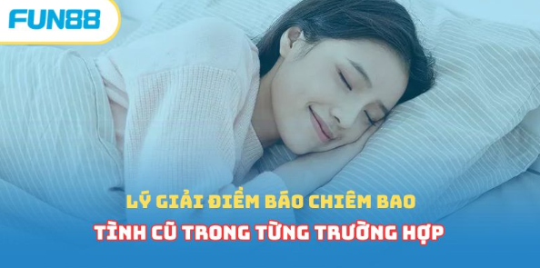 Lý giải điềm báo chiêm bao tình cũ